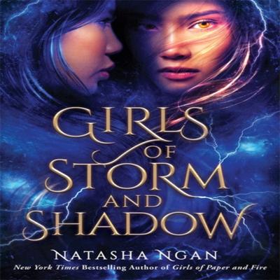 Girls of Storm and Shadow by Natasha Ngan Paperback Book 9781529342611