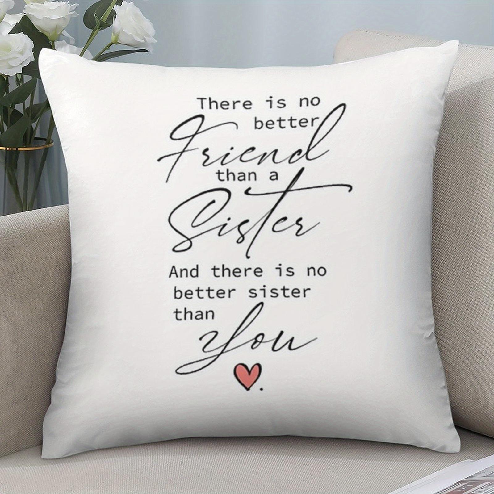 There Is No Better Friend Than a Sister Heart Quote Pillow Cover Cute Sisterhood Cushion Case for Living Room Bedroom Gift 40x40cm