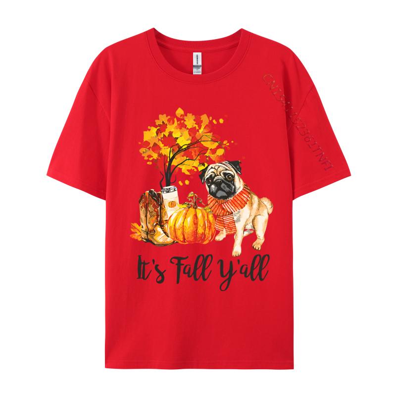 Its Fall Yall Pug Dog Autumn Leaves Tshirt Top Tshirts Tops  Tees Graphic Cotton Family Mens Designer T Shirt