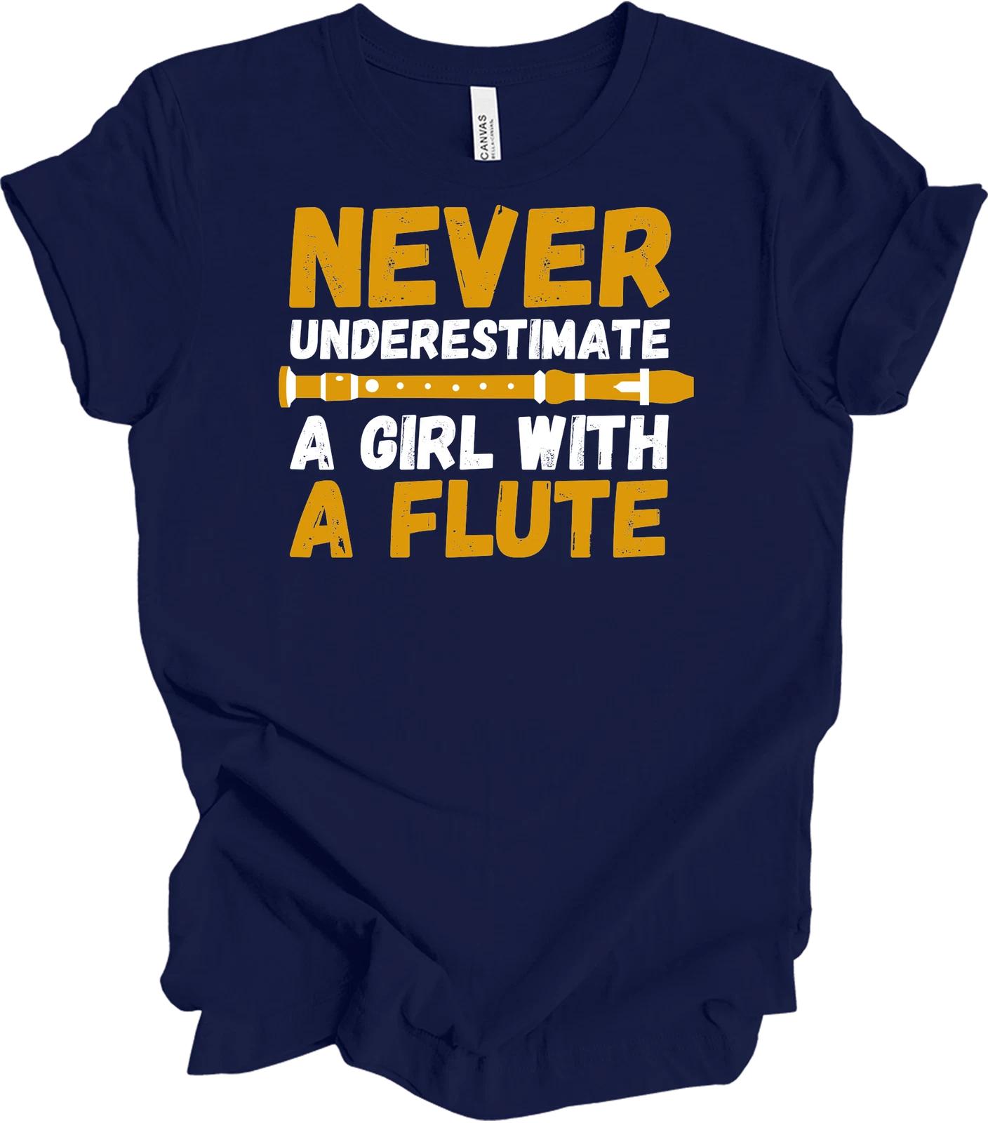 Never Underestimate a Girl with a Flute Player Tee 4XL