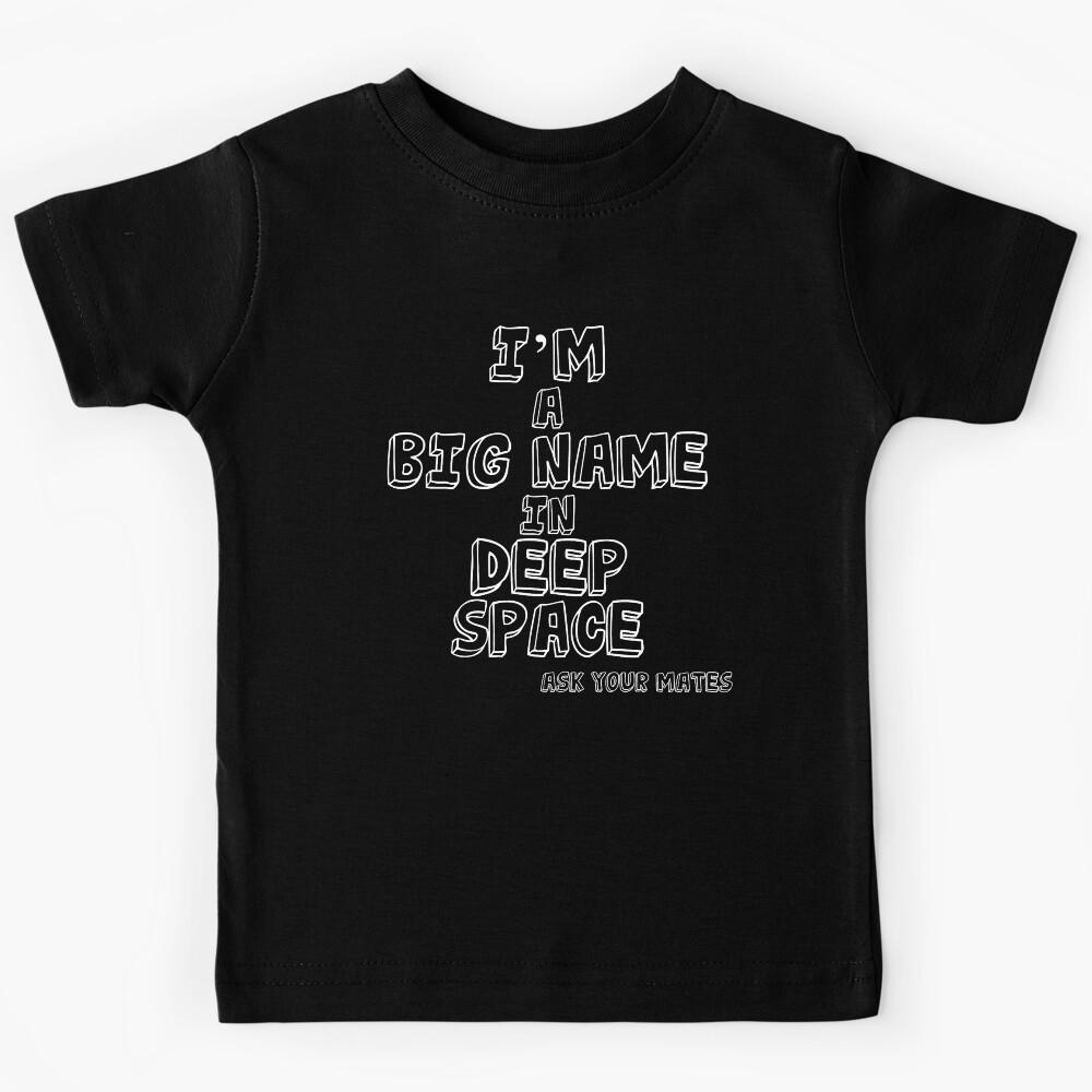 Big Name in Deep Space Kids T-Shirt 150