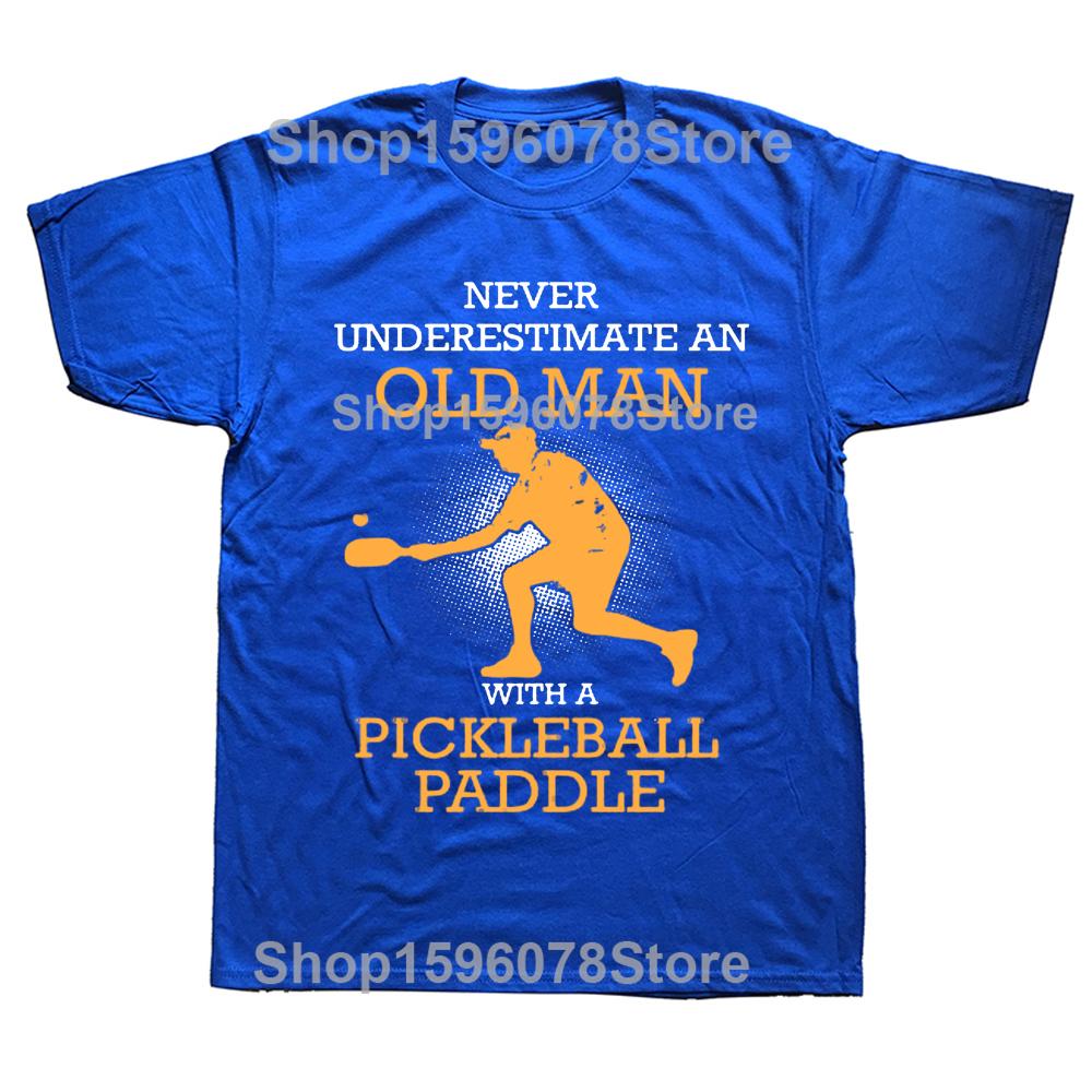 Funny An Old Man With A Pickleball Paddle T Shirts Graphic Cotton Streetwear Short Sleeve Birthday Gifts Summer Style T-shirt