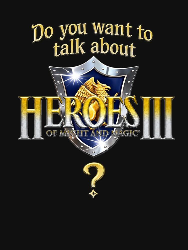 Age of Wonders Do you want to talk about Heroes3? Classic T-Shirt