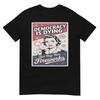 Democracy Is Dying But Hey Nice Fireworks 4th Of July Coldly Tshirt