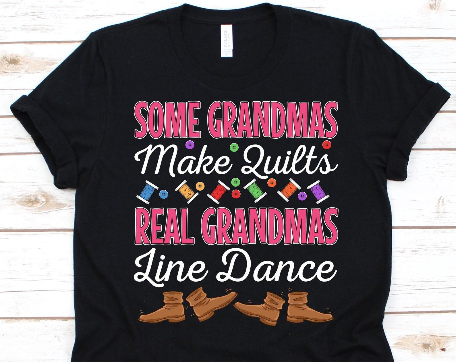 Real Grandmas Line Dance Shirt, Cool Line Dancing Design, Choreography Dance, Grandma Line Dancing Graphic, Grandmother Tee, Granny, Western 4XL