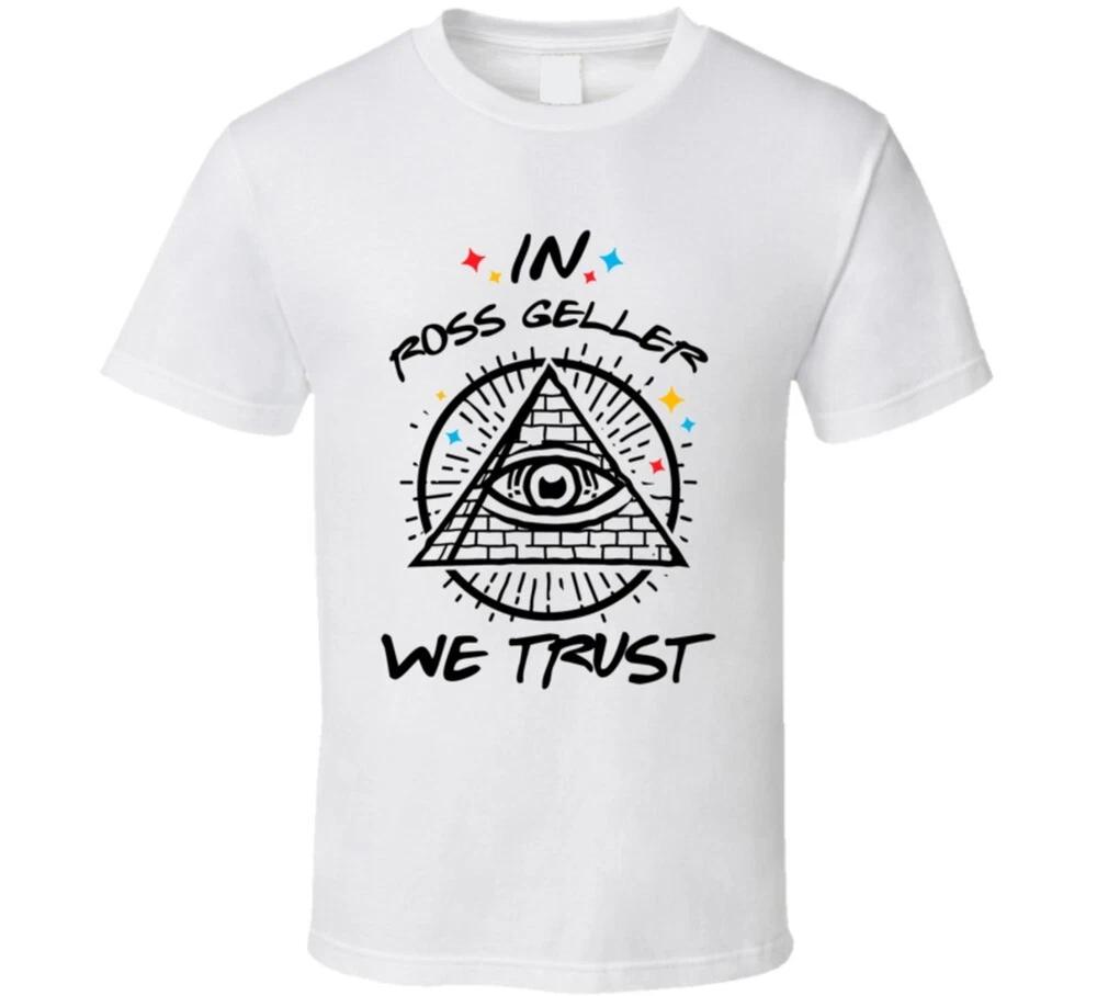 In Ross Geller We Trust Friends T Shirt