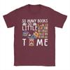 Vintage T Shirt Summer So Unisexy books so little time Novelty T Shirts   Cotton Tshirt for Unisex YK Retro Big Size Clothing