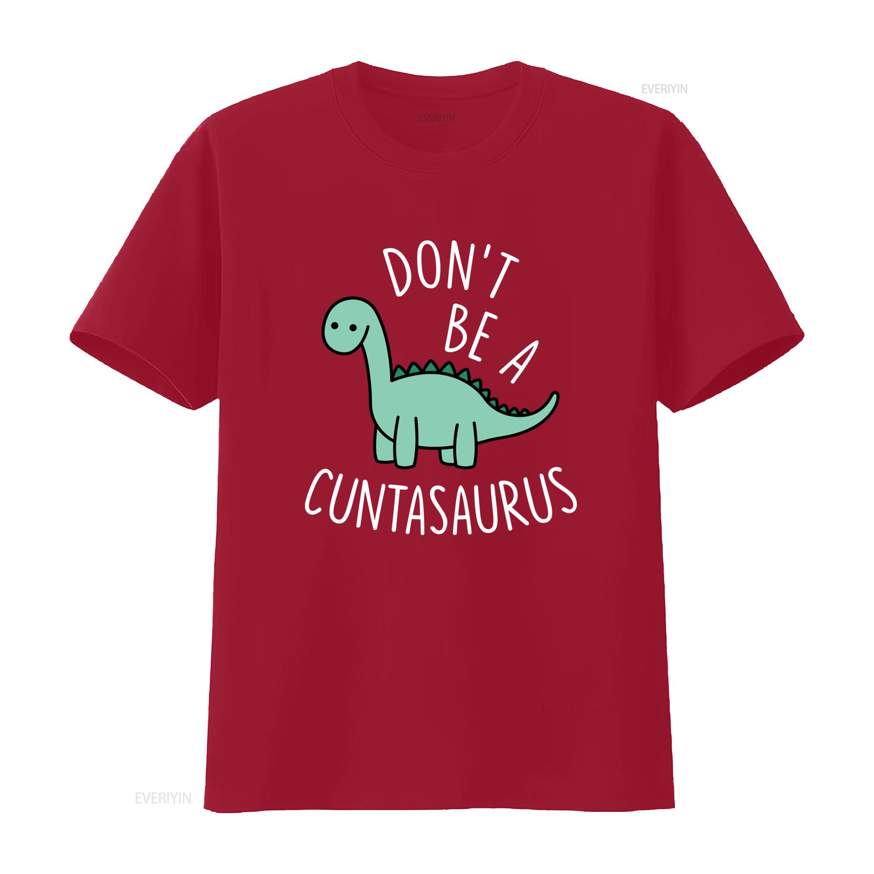 DONT BE A CUNTASAURUS Cotton T Shirt Funny Dinosaur Print for Humor Lovers vintage Washed Comfortable designer clothes S