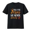 Womens Fall for Jesus He Never Leaves Pumpkin Halloween Round Neck T Shirt Black Vintage Washed Slightly Unisex Streetwear