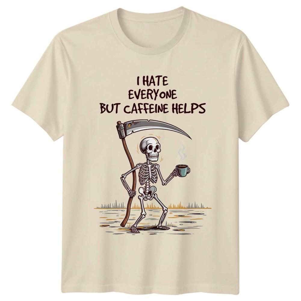 I Hate Everyone But Caffeine TShirt Sarcastic Humor Coffee Birthday Gift