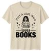 Nur ein Mädchen, das Unisex-T-Shirts liebt, Bücher liest, Geburtstagsgeschenk für sie