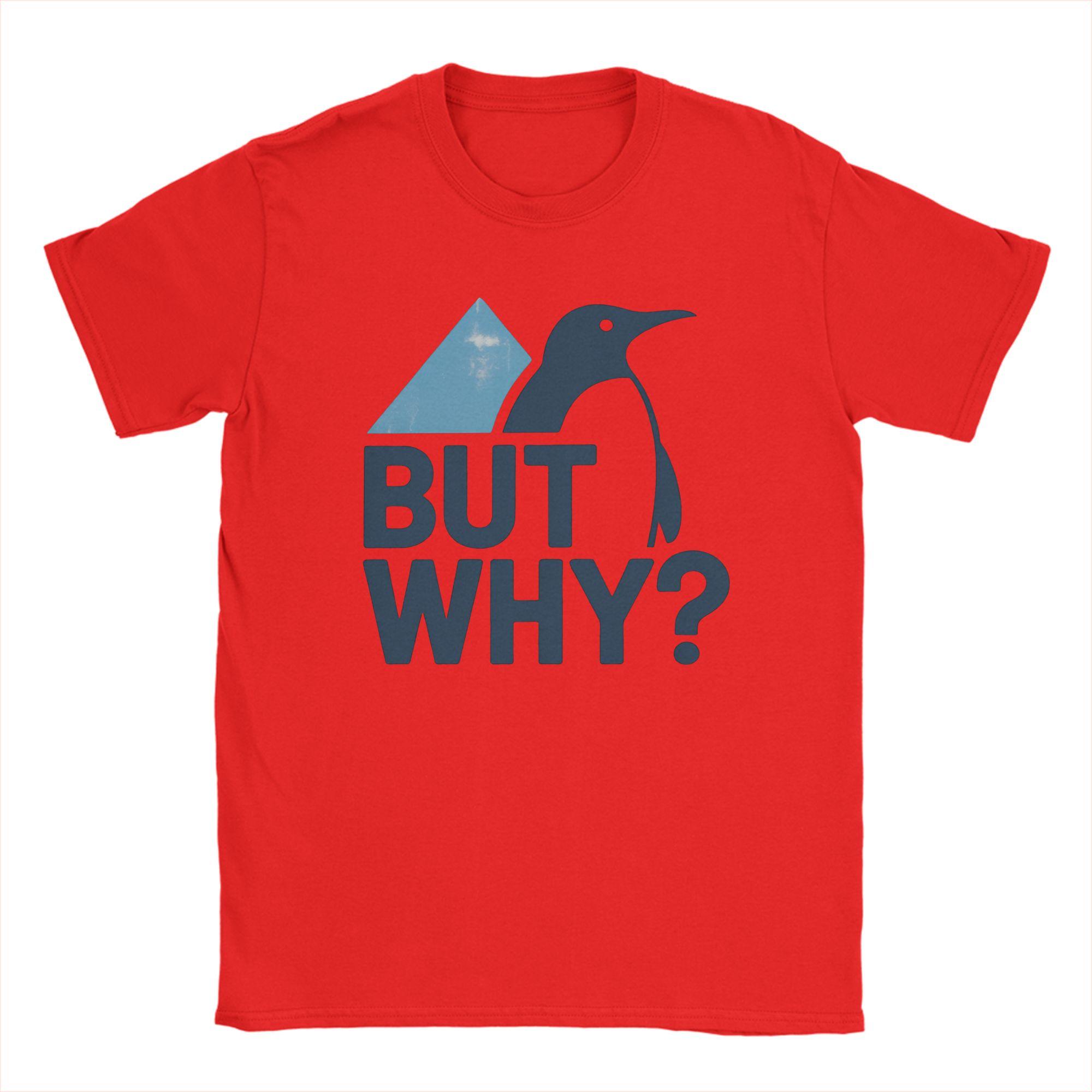 

Nihilist Penguin But Why meme T Shirts Unisexs Cotton Vintage TShirts Round Collar Tees Short Sleeve Tops Big Size S