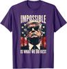 Impossible Is What We Do Best Trump Inauguration Day Unisex T-Shirt