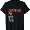 Koffein Po Q4h Prn Rolig Sjuksköterska Sjuksköterske T-Shirt