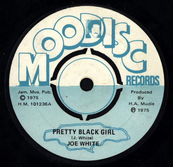 

7inch Record JOE WHITE MUDIES ALL STARS Pretty Black Girl HM101236 Moodisc Records 1975 UK Reggae Ska Dub Used
