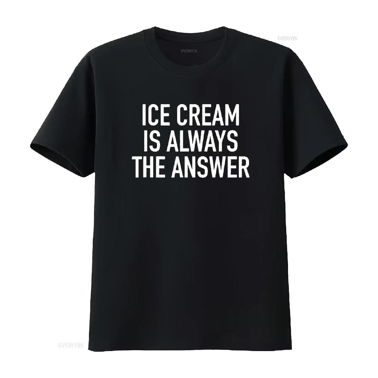 Ice Cream Is Always The Answer Funny Quote Womens T Shirt Black 2XL vintage Washed homme Casual streetwear Breathable S