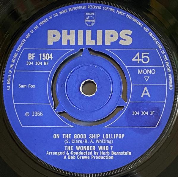 7inch Record WONDER WHO - On The Good Ship Lollipop / You're  BF1504 PHILIPS 1966 UK Rock Used