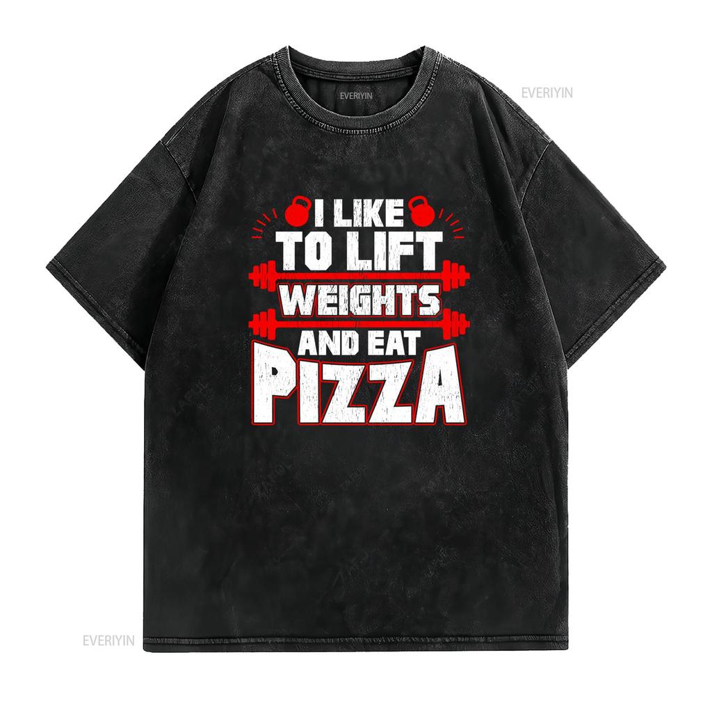 Funny Gym Workout Lift Weights Eat Pizza Slogan Print Casual T Shirt vintage Washed fashion Comfortable Versatile