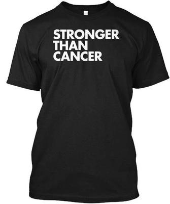 Stronger Than Cancer Survivor - T Shirt Made In the USA Size S To 5XL