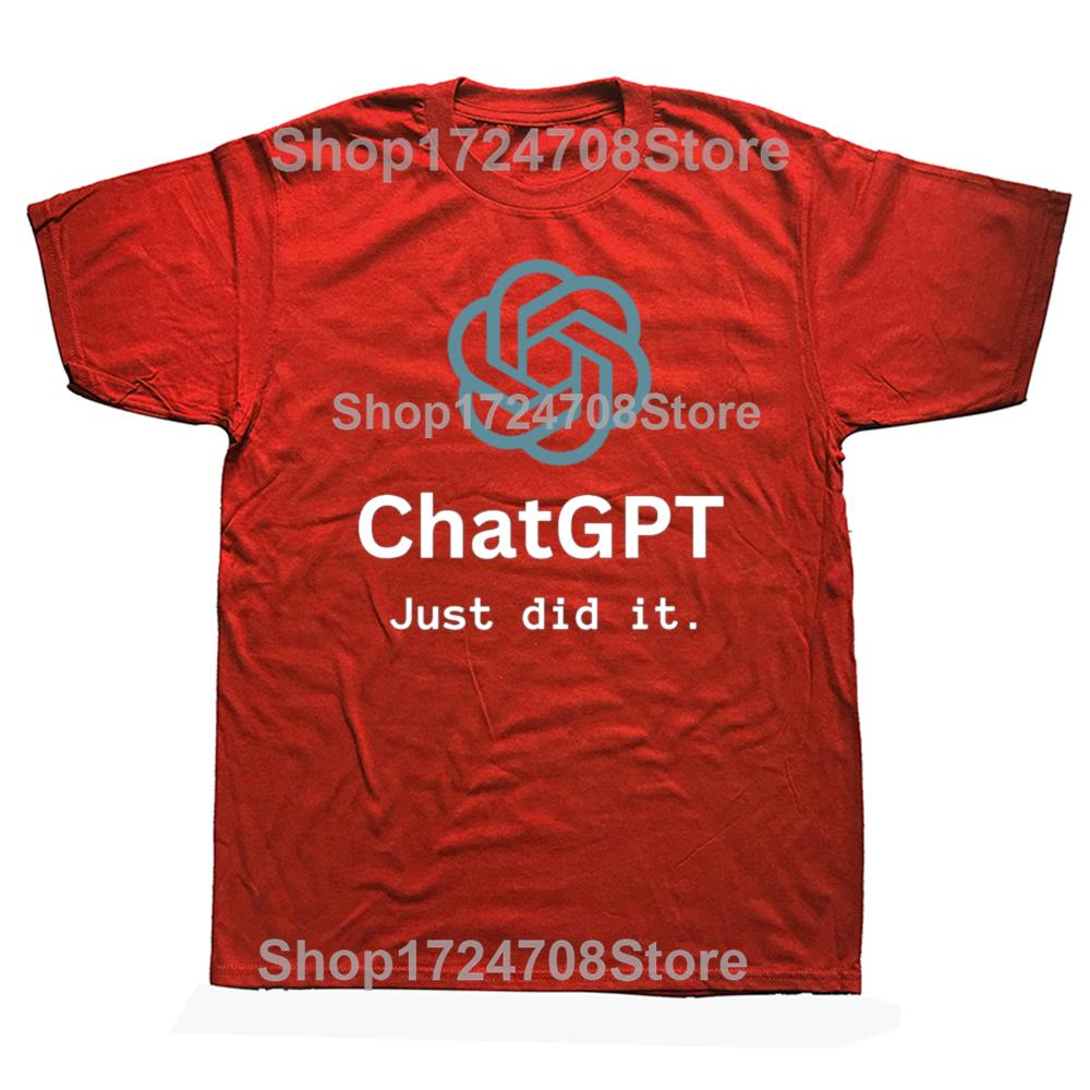 

Смешной дизайн ChatGPT Just Did It Графические футболки Мужские Женские Мода Повседневная футболка 100% Хлопок Свободная Оверсайз Футболка S