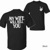 My Wife Will Kill You Shirt – Gift for Him– Funny Skeleton Hand 2-Sided Tee, Hal