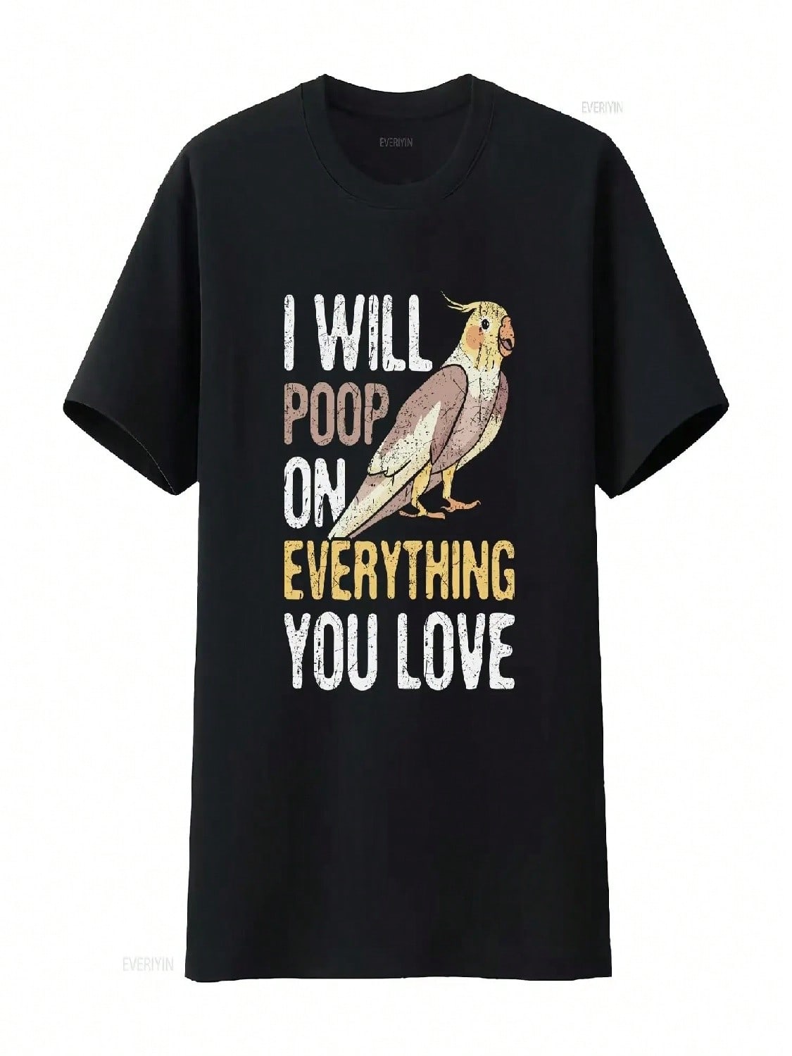 I ll Poop On Everything You Love Cockatiel Bird Lover Pet T Shirt ParroT Funny Vintage Washed Unisex Streetwear Graphic S разноцветный