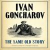 The Same Old Story New Translation by Ivan Goncharov Paperback Book 9781847495624