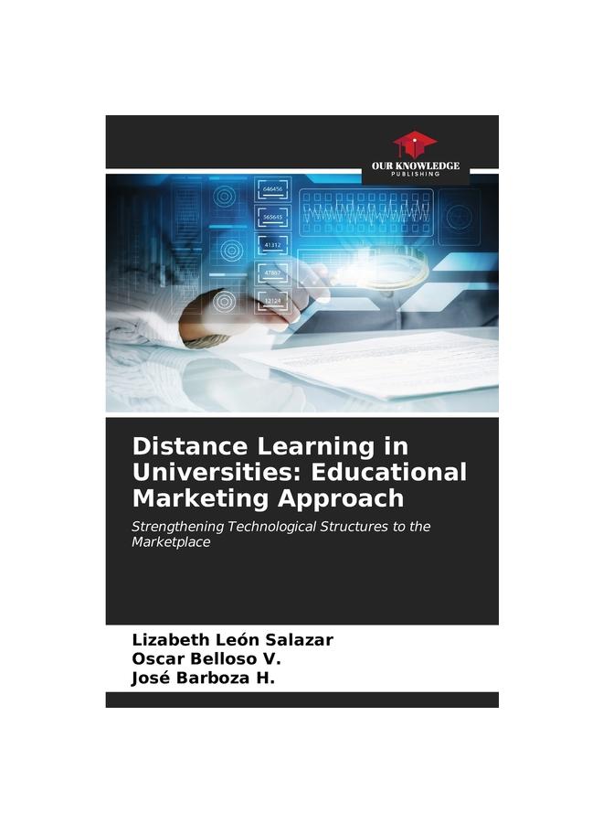 The Distance Learning In Universities : Educational Marketing Approach Book