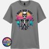 But Did You Die T Shirt Gothic Humour Shirt Sarcastic Gift Funny Skeleton Tee