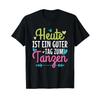 Dancer Party Today Is A Good Day For T Shirt Vintage Washed Versatile Casual Homme Top For Everyday Wear Unisex Streetwear Soft