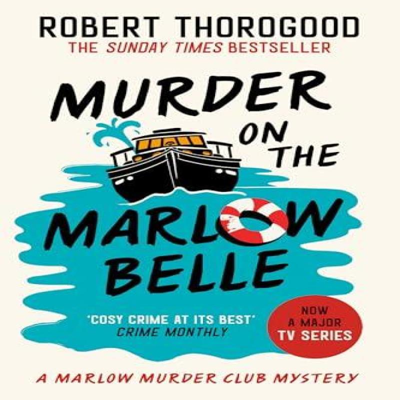 Murder On the Marlow Belle by Robert Thorogood Paperback Book 9780008567385