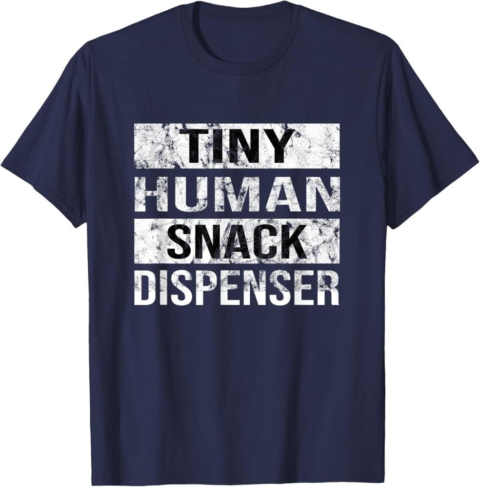 Tiny Human Snack Dispenser - Funny Sarcastic Humor Teacher T-Shirt Unisex T-Shirt XXXXL
