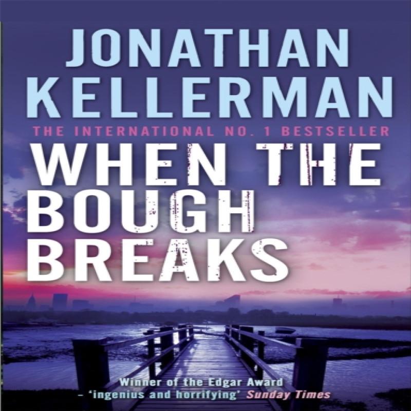 When the Bough Breaks Alex Delaware series Book 1 by Jonathan... 9780755342815
