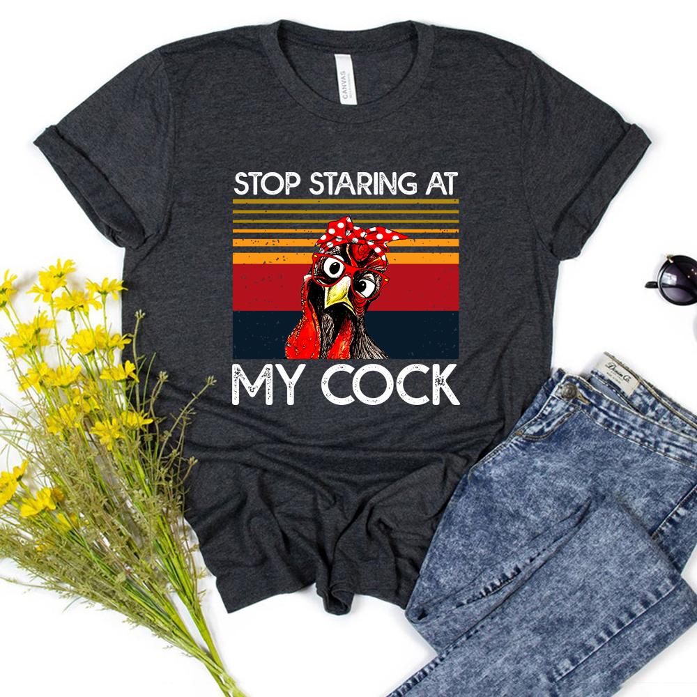 Stop Staring At My Cock Shirt Funny Chicken TShirt Humor Rooster Shirt Thanksgiving Tshirt Unisex Party Tops Novelty Gift