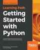 Libro Getting Started with Python : Understand Key Data Structures and Use Python In Object-oriented Programming
