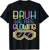 Retro Bruh We Are Glowing In My Era Colorful Graphic Unisex T-Shirt