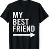Funny My Best Friend With Arrow Pointing Left Bestie Design T-Shirt