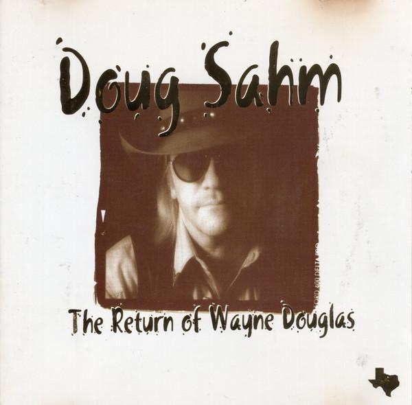 

CD DOUG SAHM The Return Of Wayne Douglas TTX002 Tornado Records 2000 US Rock Used