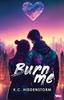 Burn Me