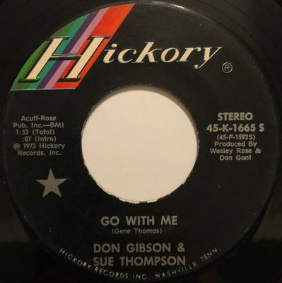 7inch Record DON GIBSON & SUE THOMPSON - Go With Me / The Two Of Us Together 45K1665 Hickory Records 1973 Canada Folk Used