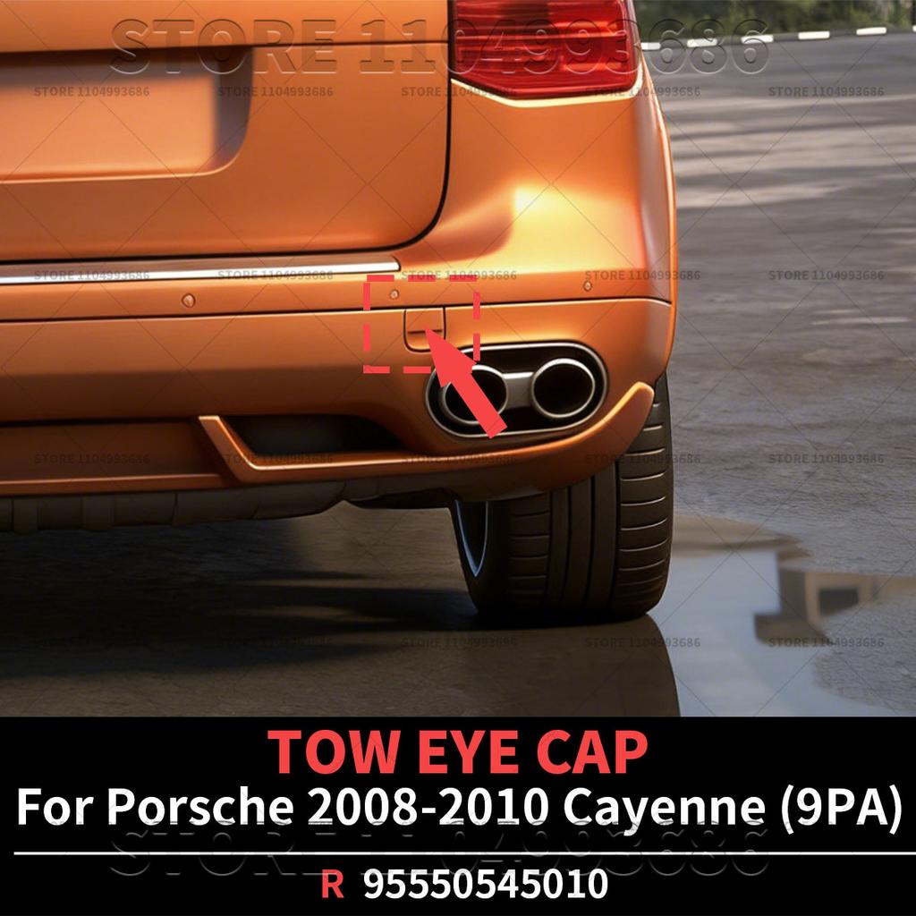 For Porsche 2008 2009 2010 Cayenne (9PA) Rear Bumper TOW EYE CAP OEM 95550545010 95550544910 95550544910G2X 95550545010G2X