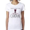Games of Thrones I Drink and I Know Thing for Women T Shirt(1)