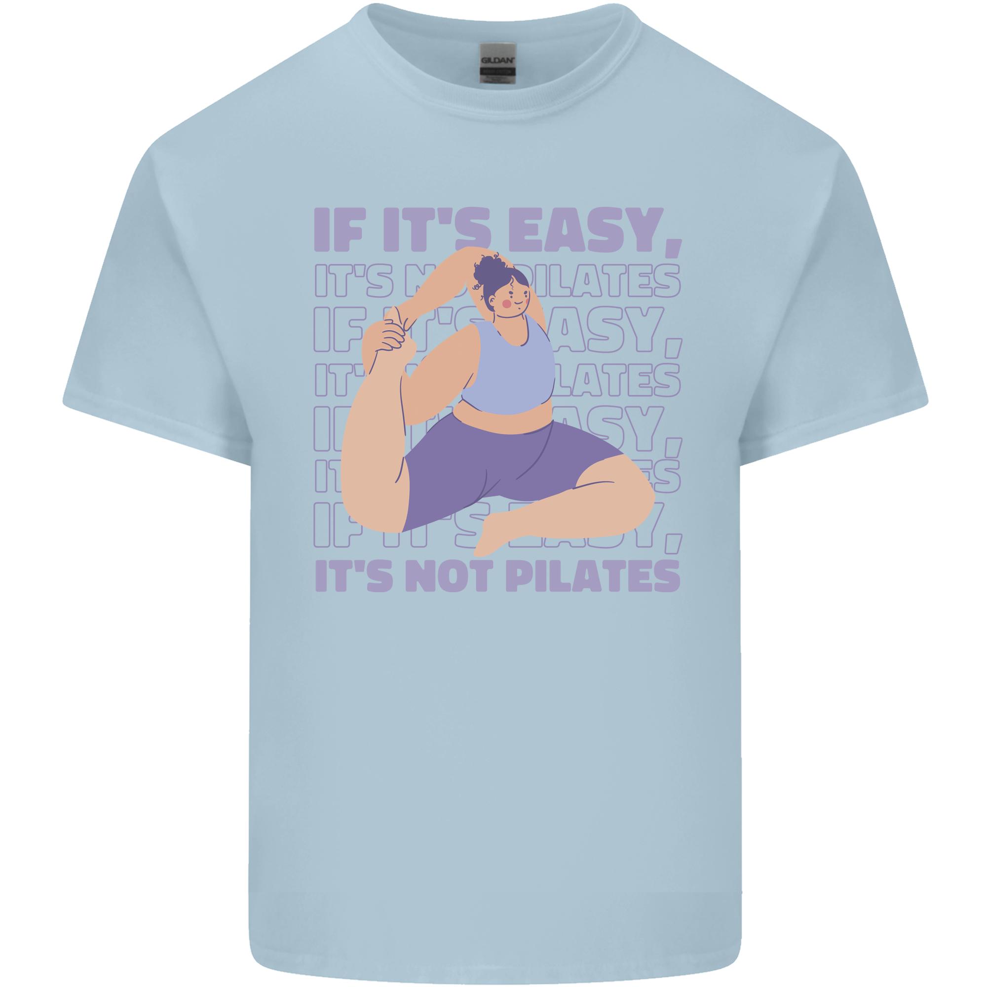 If Its Easy Its Not Pilates Funny Yoga Unisexs Light Cotton TShirt S