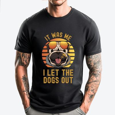 It Was Me I Let The Dogs Out Trendy Quote Pug Vintage T Shirts Graphic Camisetas De Hombre Alphabet Leisure