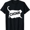 Chonk Meme Cat Chonk Men Women T-Shirt