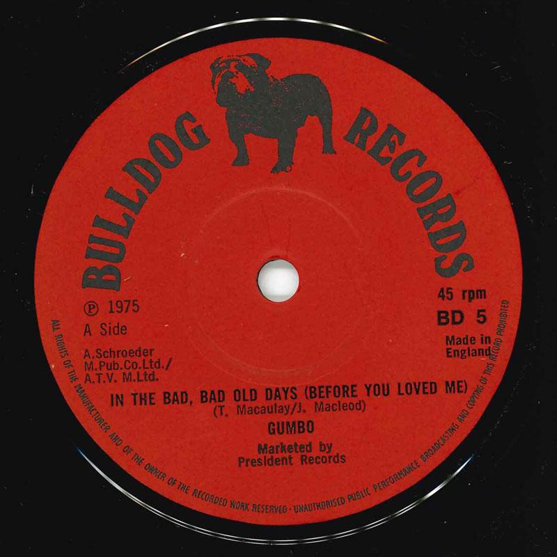 7inch Record GUMBO - In The Bad Bad Bad Old Days BD5 Bulldog 1975 UK Rock Used