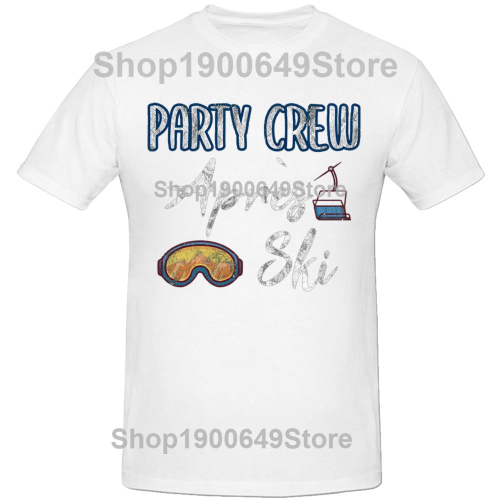 Funny Party Crew Après Ski Team Graphic Tshirts Men Womens Fashion Casual Tshirt 100 Cotton Loose Oversized T Shirt Summer S