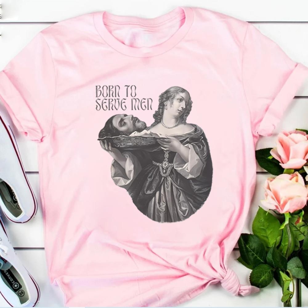 

Рожден Служить Унисекс Голова Иоанна Крестителя Злая Феминистская Футболка Смешная Футболка Сила Девушек Футболки Y2k Права Унисекс Повседневные Топы 3XL