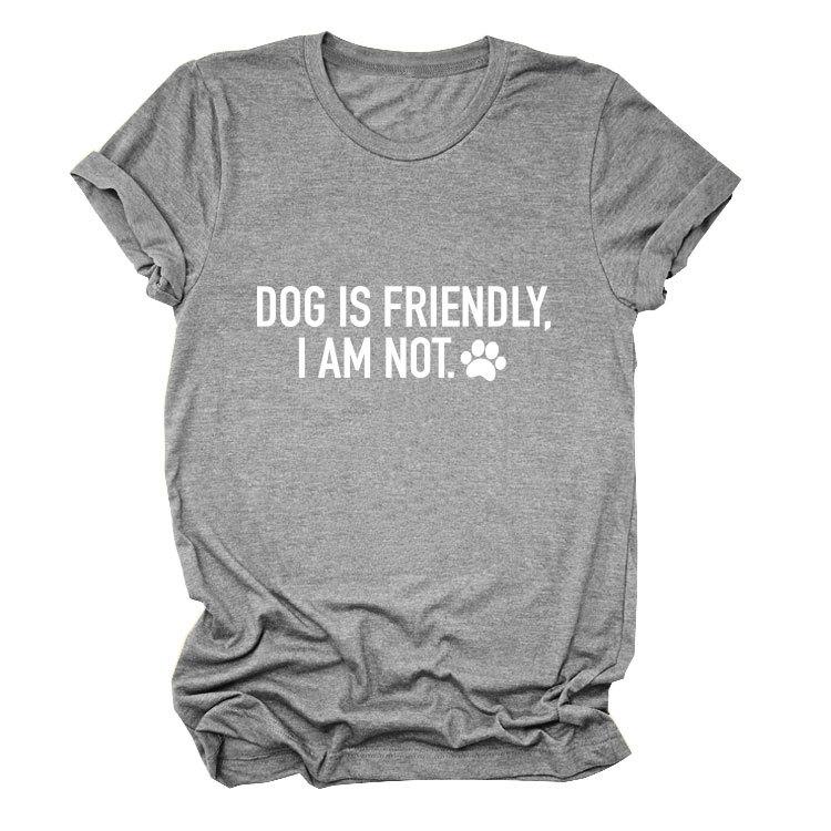 Casual crew neck T-shirt DOG IS FRIENDLY summer comfortable loose short-sleeved top