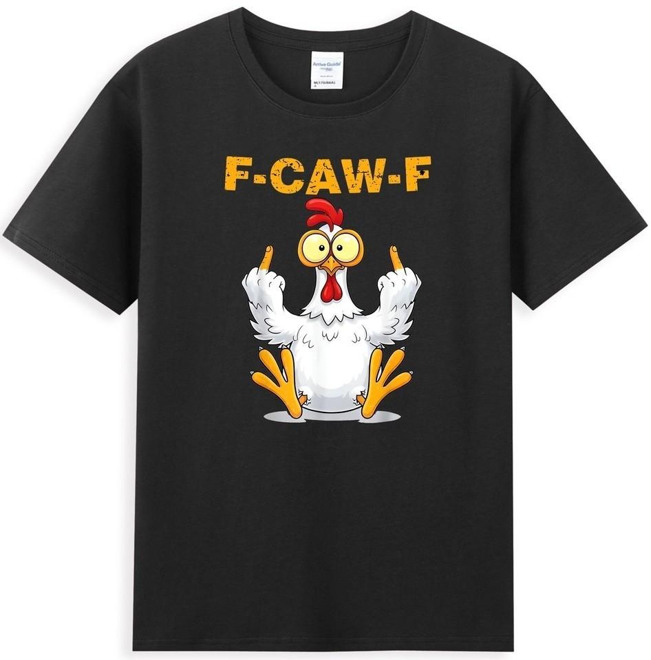 F-Caw-F Funny Chicken Middle Finger Meme Quote T-Shirt Q4589 XXXL